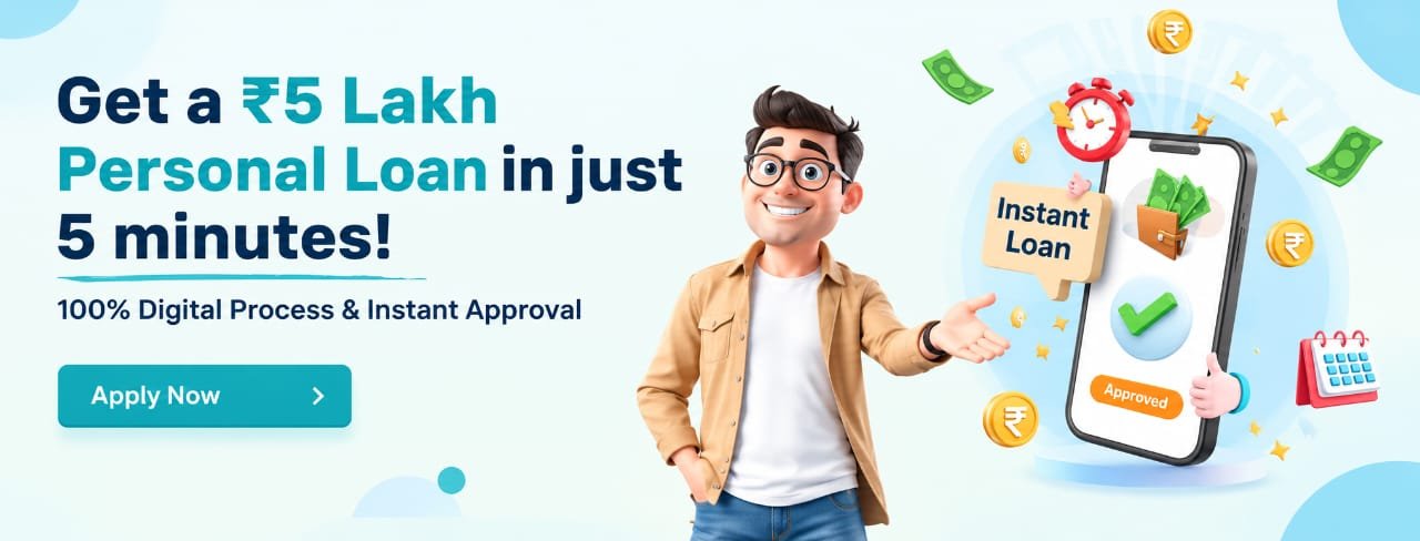 Get a ₹5 Lakh Personal Loan in just 5 minutes